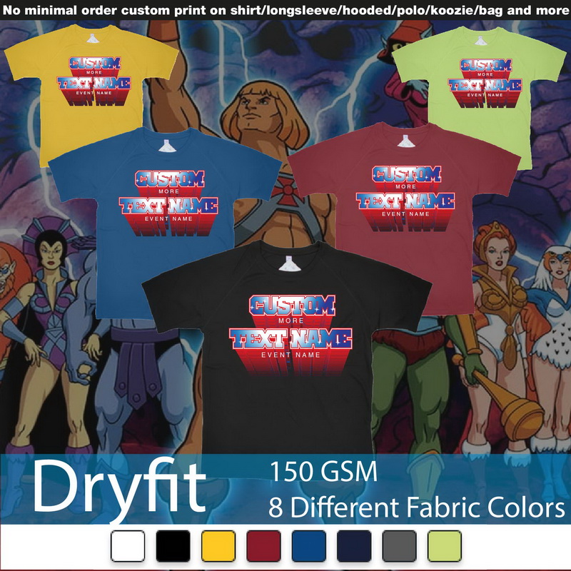 He Man Masters Of The Universe Custom Text Dryfit Tshirts Samples On Demand Printing Bali