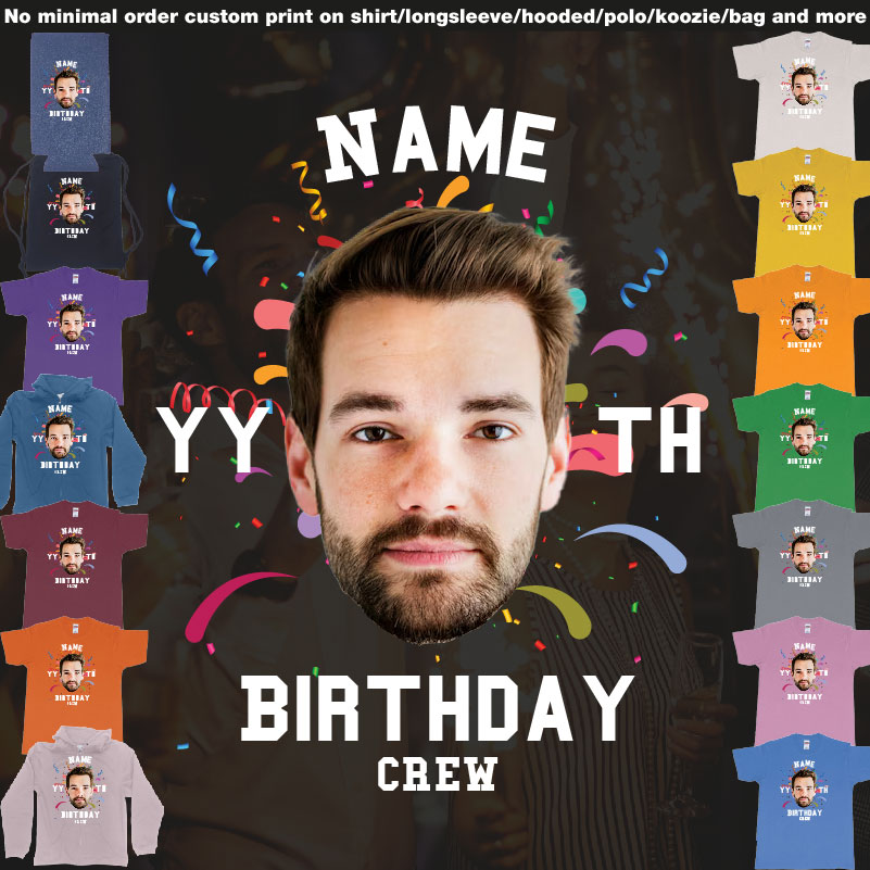 Add Own Picture Custom Face Confetti Name Year Th Birthday Bash Crew Bali Tshirt Print