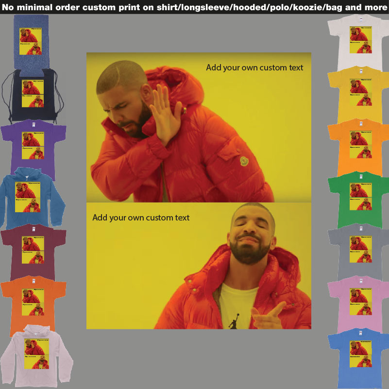 Drake Hotline Bling Custom Things You Like Love Hate Dont Want
