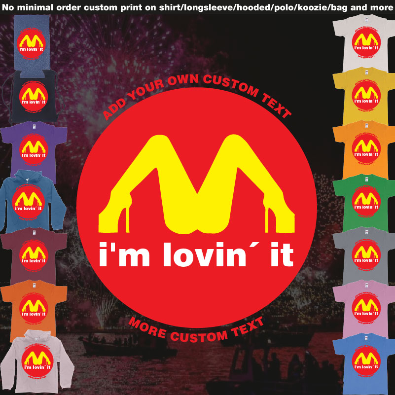 Mcdonalds Im Lovin It Custom Text 01 Overview Design Garments