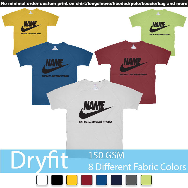 Nike Just Do It But Make Yours Own Custom Text Bali Dryfit Tshirts Samples On Demand Printing Bali