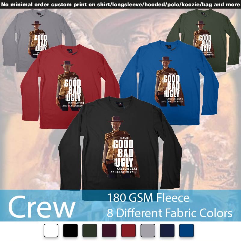 The Good The Bad And The Ugly Clint Eastwood Face Replacement Custom Image And Text Crewneck Long Sleeved Sweatshirt Sweatshirt On Demand Printing Bali